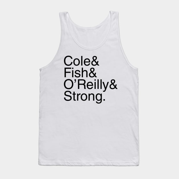 Undisputed Era Helvetica Cole Fish O'Reilly Strong (black text) Tank Top by Smark Out Moment